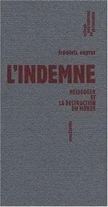 Frédéric Neyrat, "L'indemne : Heidegger et la destruction du monde"