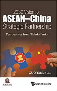 2030 Vision for ASEAN-China Strategic Partnership: Perspectives from Think-Tanks