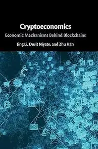 Cryptoeconomics: Economic Mechanisms Behind Blockchains