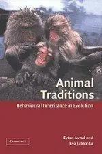 Animal Traditions: Behavioural Inheritance in Evolution