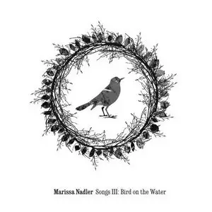 Marissa Nadler - Songs III- Bird On The Water (2007)
