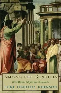 Among the Gentiles: Greco-Roman Religion and Christianity (repost)