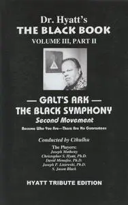 The Black Book Volume III, Part 2: Galt's Ark: The Black Symphony: Second Movement