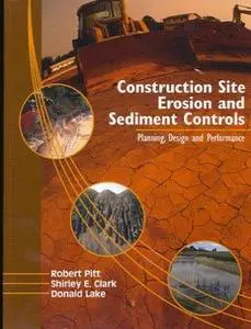 Construction Site Erosion and Sediment Controls: Planning, Design, and Performance