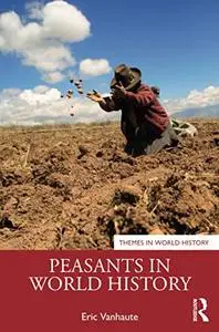 Peasants in World History (Themes in World History)