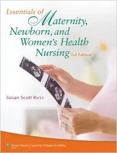 Essentials of Maternity, Newborn, and Women's Health Nursing (3rd edition)