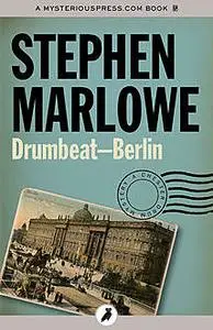 «Drumbeat – Berlin» by Stephen Marlowe
