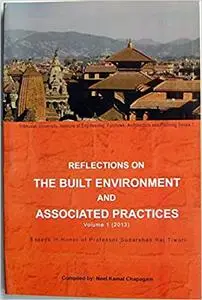 Reflections on the Built Environment and Associated Practices Volume 1