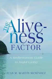 «The Aliveness Factor» by Juan M. Martín Menéndez