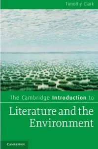 The Cambridge Introduction to Literature and the Environment (repost)