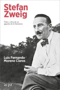 Stefan Zweig: Vida y obra de un gigante de la literatura