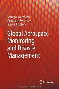 Global Aerospace Monitoring and Disaster Management (repost)