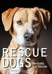 Rescue Dogs: Portraits and Stories (Repost)