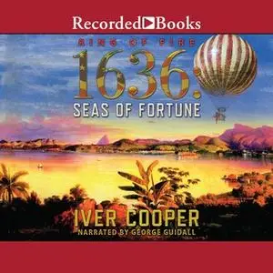 «1636: Seas of Fortune» by Iver P. Cooper