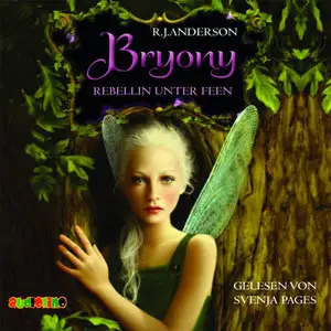 Rebecca J. Anderson - Bryony: Rebellin unter Feen