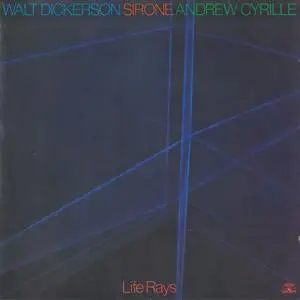 Walt Dickerson, Sirone, Andrew Cyrille - Life Rays (1997)