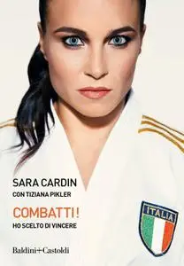 Sara Cardin - Combatti! Ho scelto di vincere