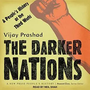 The Darker Nations: A People's History of the Third World [Audiobook]