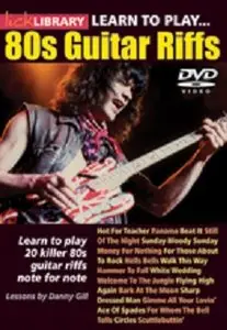 Lick Library - Learn to play 80s Guitar Riffs (2014)