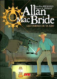 Allan Mac Bride - Tome 6 - Les Ombres de Ta Keo
