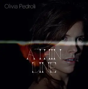 Olivia Pedroli - A Thin Line (2015)