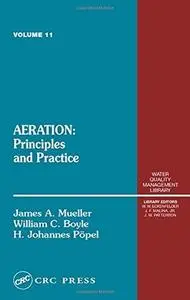 Aeration: Principles and Practice, Volume 11 (Water Quality Management Library)