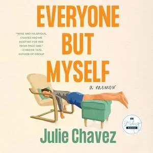 Everyone but Myself: A Memoir [Audiobook]