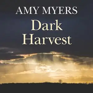 «Dark Harvest» by Dr. Amy Myers