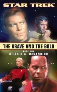 «The Brave and the Bold: Book One» by Keith R.A. DeCandido