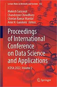 Proceedings of International Conference on Data Science and Applications: ICDSA 2022, Volume 2