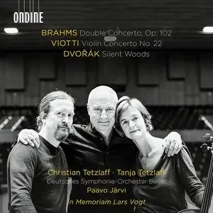 Christian Tetzlaff, Tanja Tetzlaff, Paavo Järvi - Brahms: Double Concerto; Viotti: Violin Concerto; Dvorak: Silent Woods (2023)