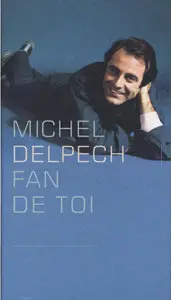 Michel Delpech - Fan de toi  (1999)