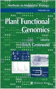 Plant Functional Genomics: Methods and Protocols (Methods in Molecular Biology) by Erich Grotewold [Repost]