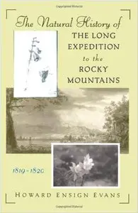 The Natural History of the Long Expedition to the Rocky Mountains