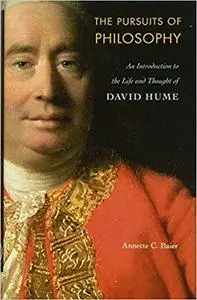 The Pursuits of Philosophy: An Introduction to the Life and Thought of David Hume