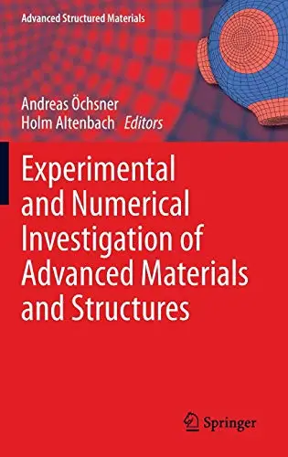 Experimental and Numerical Investigation of Advanced Materials and Structures (Repost)