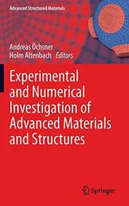 Experimental and Numerical Investigation of Advanced Materials and Structures (Repost)