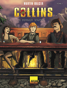 Les Collins - Tome 1 - Le Dernier Souper