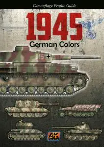 Camouflage Profile Guide: 1945 German Colors