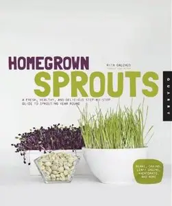 Homegrown Sprouts: A Fresh, Healthy, and Delicious Step-by-Step Guide to Sprouting Year Round (Repost)