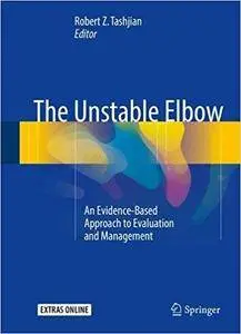 The Unstable Elbow: An Evidence-Based Approach to Evaluation and Management