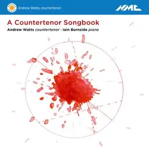 Andrew Watts & Iain Burnside - A Countertenor Songbook (2018) [Official Digital Download 24/88]