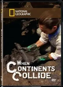 National Geographic - When Continents Collide (2013)