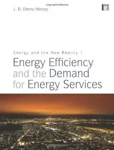 Energy and the New Reality 1: Energy Efficiency and the Demand for Energy Services (repost)