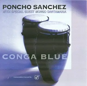 Poncho Sanchez - Conga Blue (1996) {Concord Picante}