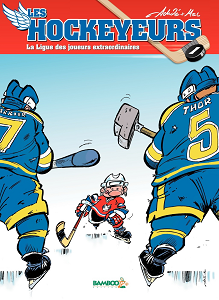 Les Canayens de Monroyal - Les Hockeyeurs - Tome 1 - La Ligue des Joueurs Extraordinaires