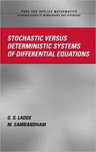 Stochastic versus Deterministic Systems of Differential Equations (Repost)