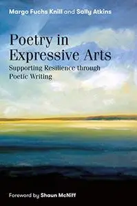 Poetry in Expressive Arts: Supporting Resilience through Poetic Writing