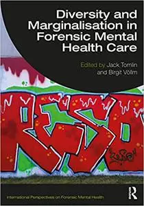 Diversity and Marginalisation in Forensic Mental Health Care