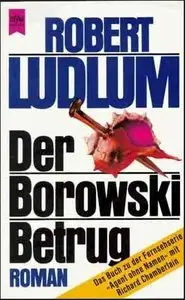 Robert Ludlum - Der Borowski Betrug